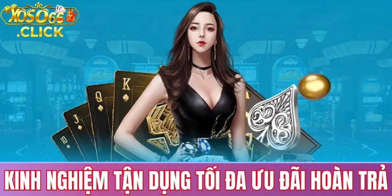 Hoàn Trả Xoso66: Ưu Đãi Hấp Dẫn Cho Người Chơi Mới 2 Kinh nghiệm dùng ưu đãi hoàn trả Xoso66: quản lý vốn, theo dõi khuyến mãi và đặt cược có kế hoạch