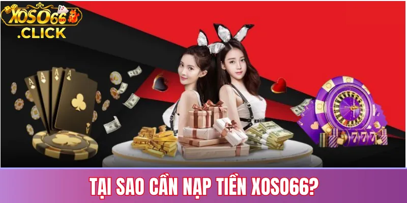 Nạp tiền Xoso66: Hướng dẫn nhanh – An toàn từng thao tác 1 Tại sao cần nạp tiền Xoso66: giúp có số dư dự đoán xổ số, giao dịch nhanh, bảo mật an toàn và nhận ưu đãi nạp