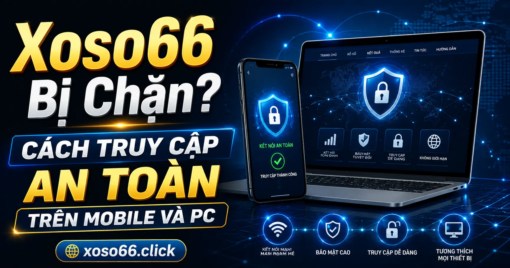 Vì sao Xoso66 bị chặn hoặc không truy cập được